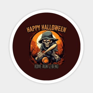 Home run legend, happy halloween Magnet